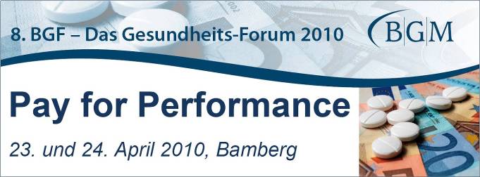 8. BGF - Das Gesundheits-Forum - Pay for Performance